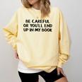 Be Careful Or You’Ll End Up In My Book Comfort Colors Sweatshirt Blue Spruce Be Careful Or You’Ll End Up In My Book Comfort Colors Sweatshirt Blue Spruce