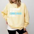 Comic Books Art For Men Women Comics Lover Comics Collector Comfort Colors Sweatshirt Blue Spruce Comic Books Art For Men Women Comics Lover Comics Collector Comfort Colors Sweatshirt Blue Spruce