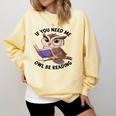 Cool Owl If You Need Me Owl Be Reading Book Students Comfort Colors Sweatshirt Blue Spruce Cool Owl If You Need Me Owl Be Reading Book Students Comfort Colors Sweatshirt Blue Spruce