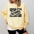 Crying Over Fictional Characters Book Lovers Comfort Colors Sweatshirt Blue Spruce Crying Over Fictional Characters Book Lovers Comfort Colors Sweatshirt Blue Spruce