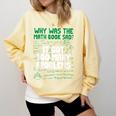 Dad Joke Why Was The Math Book Sad Pun Dad Jokes Comfort Colors Sweatshirt Blue Spruce