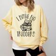Dark Romance Shirt Women Smutt Book Merch I Have No Triggers Comfort Colors Sweatshirt Blue Spruce