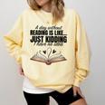 A Day Without Reading Is Like I Have No Idea Women Books Comfort Colors Sweatshirt Blue Spruce A Day Without Reading Is Like I Have No Idea Women Books Comfort Colors Sweatshirt Blue Spruce