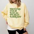 Defend Your Local Public Library For Book Lovers Comfort Colors Sweatshirt Blue Spruce Defend Your Local Public Library For Book Lovers Comfort Colors Sweatshirt Blue Spruce