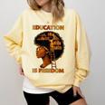 Education Is Freedom Teacher Book Black History Month Comfort Colors Sweatshirt Blue Spruce
