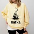 But First Kafka Coffee For Literature & Book Lovers Comfort Colors Sweatshirt Blue Spruce But First Kafka Coffee For Literature & Book Lovers Comfort Colors Sweatshirt Blue Spruce