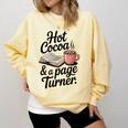 Hot Cocoa And a Page Turner Book Lovers Hot Chocolate Comfort Colors Sweatshirt Blue Spruce Hot Cocoa And a Page Turner Book Lovers Hot Chocolate Comfort Colors Sweatshirt Blue Spruce