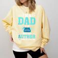 I'm A Dad And An Author Book Writer Father Comfort Colors Sweatshirt Blue Spruce I'm A Dad And An Author Book Writer Father Comfort Colors Sweatshirt Blue Spruce