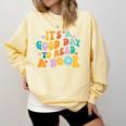 It’s A Good Day To Read A Book Reading Bookworm Reader Comfort Colors Sweatshirt Blue Spruce