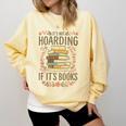 It's Not Hoarding If It's Books Book Lover Graphic Comfort Colors Sweatshirt Blue Spruce It's Not Hoarding If It's Books Book Lover Graphic Comfort Colors Sweatshirt Blue Spruce