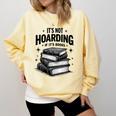 It's Not Hoarding If It's Books Book Lover Readers Comfort Colors Sweatshirt Blue Spruce It's Not Hoarding If It's Books Book Lover Readers Comfort Colors Sweatshirt Blue Spruce
