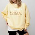Jolabokaflod Because Books And Hot Chocolate Comfort Colors Sweatshirt Blue Spruce