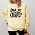 Just One More Chapter Book Lover Quote Reading Comfort Colors Sweatshirt Blue Spruce