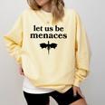 Let Us Be Menaces Dragon Book Lover Comfort Colors Sweatshirt Blue Spruce