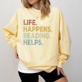 Life Happens Reading Helps Book Lovers Vinage Comfort Colors Sweatshirt Blue Spruce Life Happens Reading Helps Book Lovers Vinage Comfort Colors Sweatshirt Blue Spruce