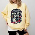 Morally Grey Merch Dark Romance Romantasy Smutty Book Lover Comfort Colors Sweatshirt Blue Spruce Morally Grey Merch Dark Romance Romantasy Smutty Book Lover Comfort Colors Sweatshirt Blue Spruce