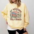 My Weekends Are Fully Booked Reading Book Lover Comfort Colors Sweatshirt Blue Spruce My Weekends Are Fully Booked Reading Book Lover Comfort Colors Sweatshirt Blue Spruce