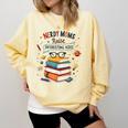 Nerdy Moms Raise Interesting Kids Books Science Comfort Colors Sweatshirt Blue Spruce