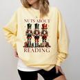 Nuts About Reading Nutcracker Reading Book Lover Christmas Comfort Colors Sweatshirt Blue Spruce