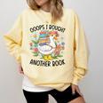 Oops I Bought Another Book Goose Comfort Colors Sweatshirt Blue Spruce Oops I Bought Another Book Goose Comfort Colors Sweatshirt Blue Spruce