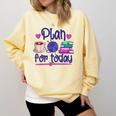 Plan For Today Coffee Yarn Books Sewing Knitter Knitting Comfort Colors Sweatshirt Blue Spruce