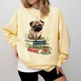 Pug Dog Reading Book Coffee Read Books Be Kind Stay Weird Comfort Colors Sweatshirt Blue Spruce Pug Dog Reading Book Coffee Read Books Be Kind Stay Weird Comfort Colors Sweatshirt Blue Spruce