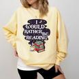I Would Rather Be Reading Bookworm Book Lover Librarian Kids Comfort Colors Sweatshirt Blue Spruce I Would Rather Be Reading Bookworm Book Lover Librarian Kids Comfort Colors Sweatshirt Blue Spruce