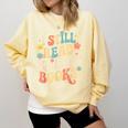I Still Read Children Books Women Men Kids Books Lovers Comfort Colors Sweatshirt Blue Spruce I Still Read Children Books Women Men Kids Books Lovers Comfort Colors Sweatshirt Blue Spruce