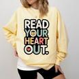 Read Your Heart Out Book Lover Quote Men Women Comfort Colors Sweatshirt Blue Spruce