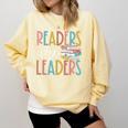 Readers Are Leaders Reading Book Lovers Teacher Women Kids Comfort Colors Sweatshirt Blue Spruce Readers Are Leaders Reading Book Lovers Teacher Women Kids Comfort Colors Sweatshirt Blue Spruce