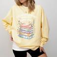Reading Book Lover Humor For Readers And Bookworms Comfort Colors Sweatshirt Blue Spruce Reading Book Lover Humor For Readers And Bookworms Comfort Colors Sweatshirt Blue Spruce