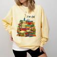 Reading Books Librarian Reader Nerd I'm Ok Teacher School Comfort Colors Sweatshirt Blue Spruce