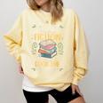 Reading Fiction Always A Good Time Book Reading Bookworm Comfort Colors Sweatshirt Blue Spruce