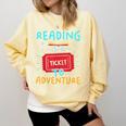 Reading Is A Ticket To Adventure Fun Book Lovers Fun Comfort Colors Sweatshirt Blue Spruce