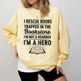 I Rescue Books Trapped In The Bookstore Sarcastic Comfort Colors Sweatshirt Blue Spruce I Rescue Books Trapped In The Bookstore Sarcastic Comfort Colors Sweatshirt Blue Spruce