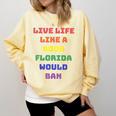 Sarcastic Live Life Like a Book Florida Would Ban Comfort Colors Sweatshirt Blue Spruce Sarcastic Live Life Like a Book Florida Would Ban Comfort Colors Sweatshirt Blue Spruce