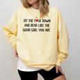 Sit The Fuck Down And Read Good Girl Spicy Books Smut Reader Comfort Colors Sweatshirt Blue Spruce Sit The Fuck Down And Read Good Girl Spicy Books Smut Reader Comfort Colors Sweatshirt Blue Spruce