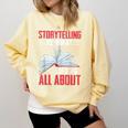 Storytelling Is What Life Is All About Book Comfort Colors Sweatshirt Blue Spruce