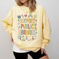 Support Public Libraries Reading Book Nerd Bookworm Literacy Comfort Colors Sweatshirt Blue Spruce