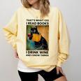 That's What I Do I Read Books I Drink Wine And I Know Things Comfort Colors Sweatshirt Blue Spruce