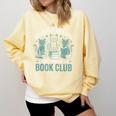 I Tried To Form A Gang But It Turned Into A Book Club Comfort Colors Sweatshirt Blue Spruce