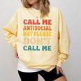 Call Me Antisocial But Please Don't Call Me Introvert Comfort Colors Sweatshirt Butter Call Me Antisocial But Please Don't Call Me Introvert Comfort Colors Sweatshirt Butter