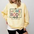 Homebody Stay At Home Introvert Home Body Cute Women Comfort Colors Sweatshirt Butter Homebody Stay At Home Introvert Home Body Cute Women Comfort Colors Sweatshirt Butter