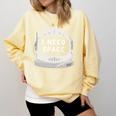 Introvert Space Helmet I Need Space Men Women Comfort Colors Sweatshirt Butter