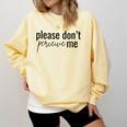 Introverted Don't Please Perceive Me Relatable Comfort Colors Sweatshirt Butter