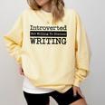 Introverted But Willing To Discuss Writing Cool & Comfort Colors Sweatshirt Butter Introverted But Willing To Discuss Writing Cool & Comfort Colors Sweatshirt Butter