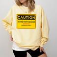 A Simple Yellow Warning Sign For Introvert Comfort Colors Sweatshirt Butter