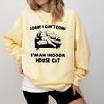 Sorry I Can't Go I'm An Indoor Cat Introvert Saying Comfort Colors Sweatshirt Butter Sorry I Can't Go I'm An Indoor Cat Introvert Saying Comfort Colors Sweatshirt Butter