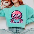 Adorable Book Lover Octopus With Reading Glasses Cute Comfort Colors Sweatshirt Butter Adorable Book Lover Octopus With Reading Glasses Cute Comfort Colors Sweatshirt Butter