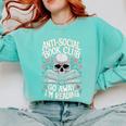 Anti-Social Book Club Go Away Im Reading Comfort Colors Sweatshirt Butter Anti-Social Book Club Go Away Im Reading Comfort Colors Sweatshirt Butter